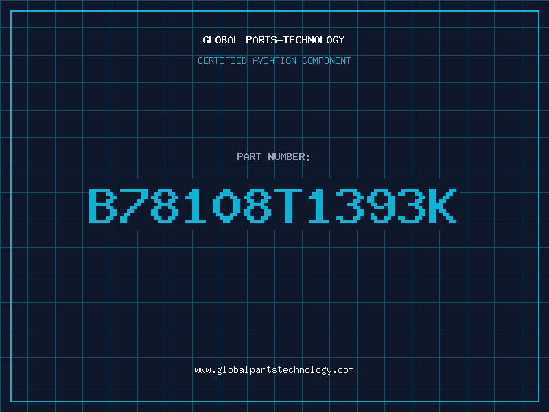 Aviation Part B78108T1393K
