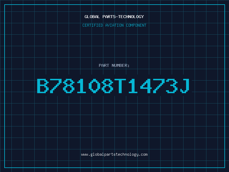 Aviation Part B78108T1473J