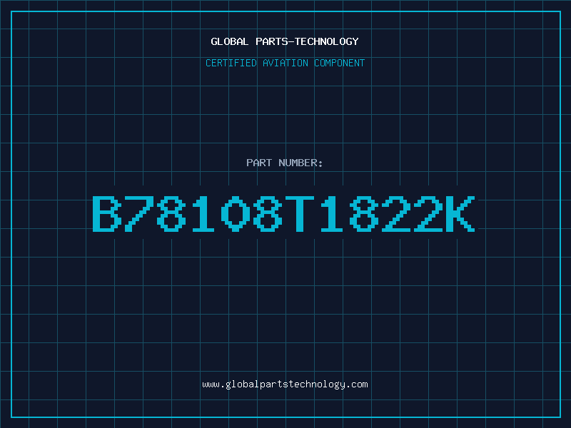 Aviation Part B78108T1822K