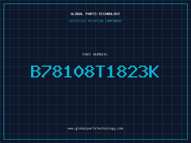 Aviation Part B78108T1823K