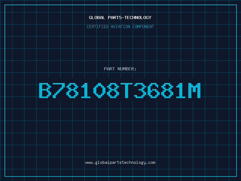 Aviation Part B78108T3681M