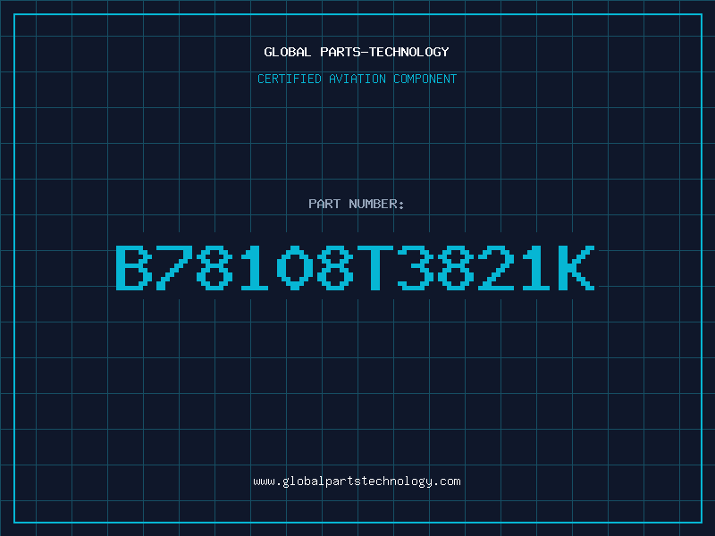 Aviation Part B78108T3821K