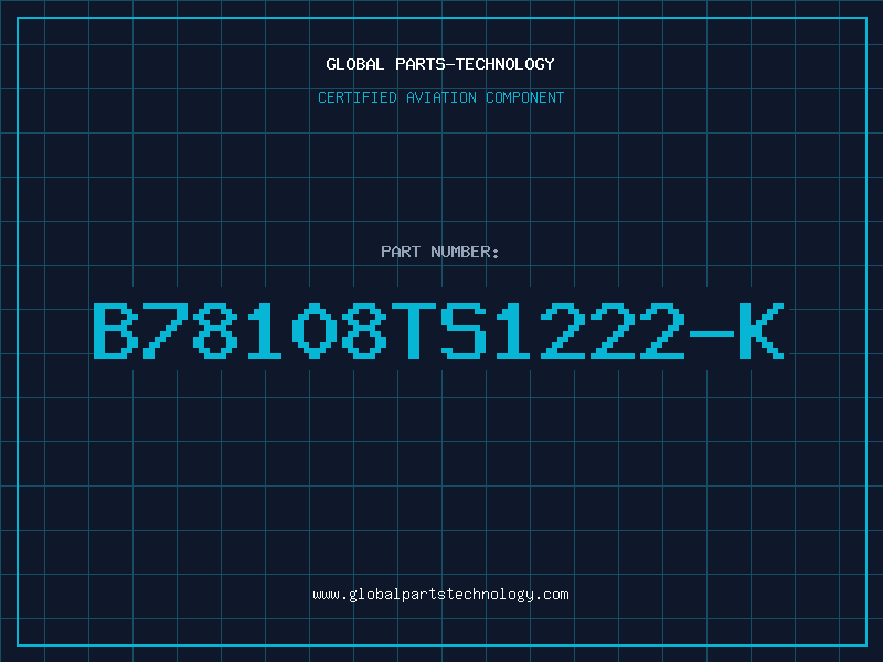 Aviation Part B78108TS1222-K