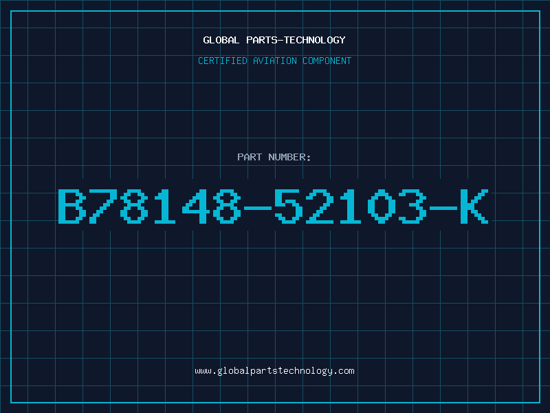 Aviation Part B78148-52103-K