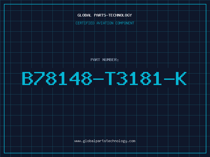 Aviation Part B78148-T3181-K