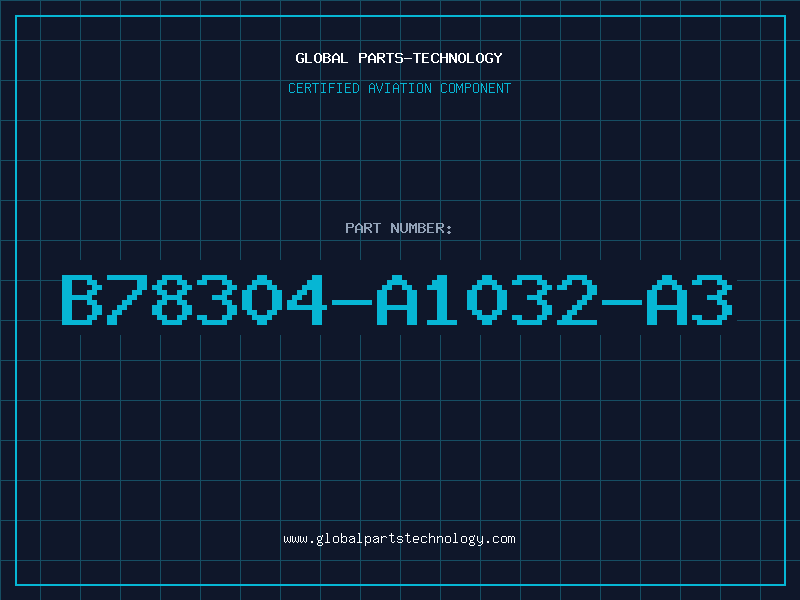 Aviation Part B78304-A1032-A3