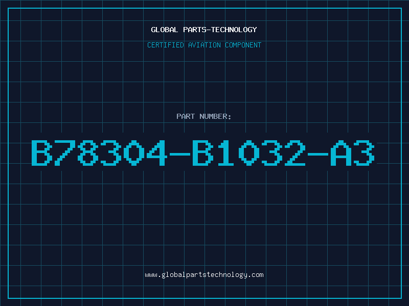 Aviation Part B78304-B1032-A3