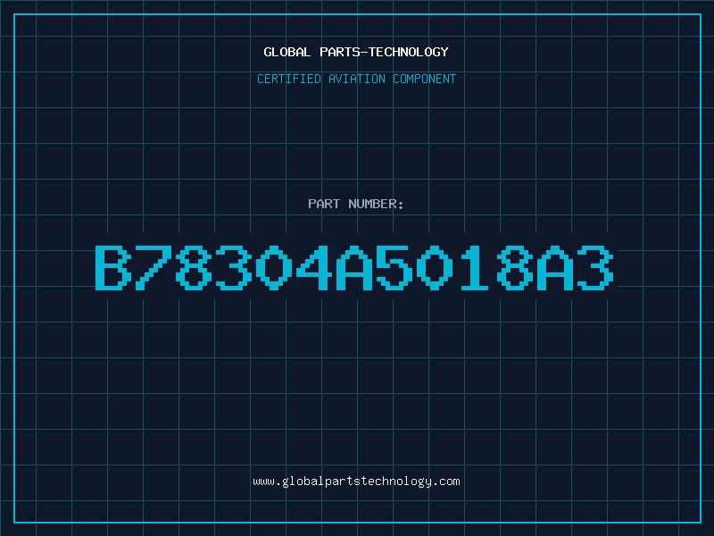 Aviation Part B78304A5018A3