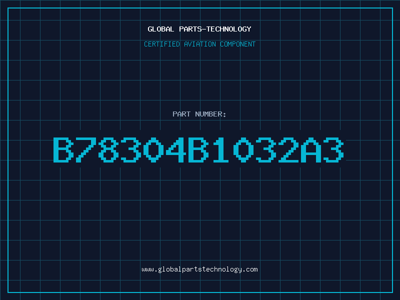 Aviation Part B78304B1032A3