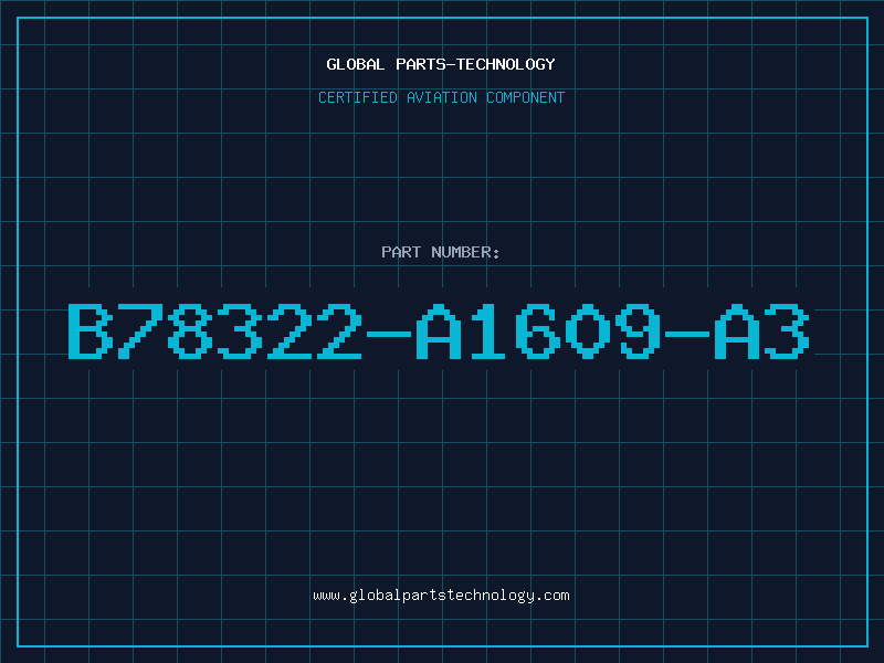 Aviation Part B78322-A1609-A3