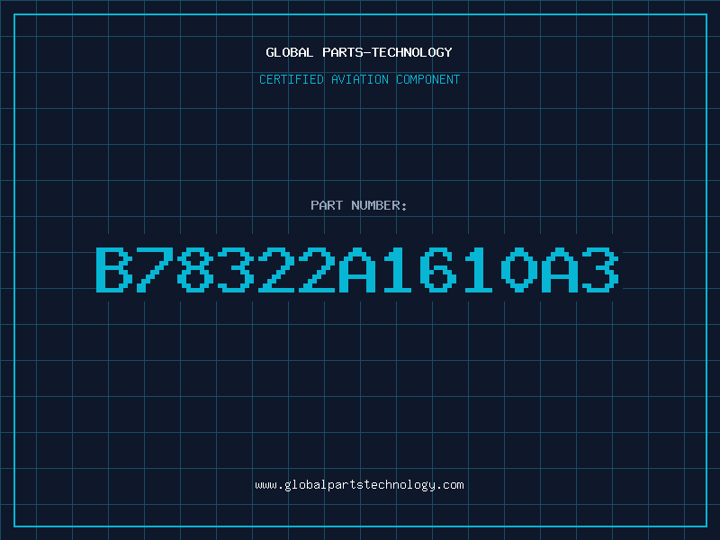 Aviation Part B78322A1610A3
