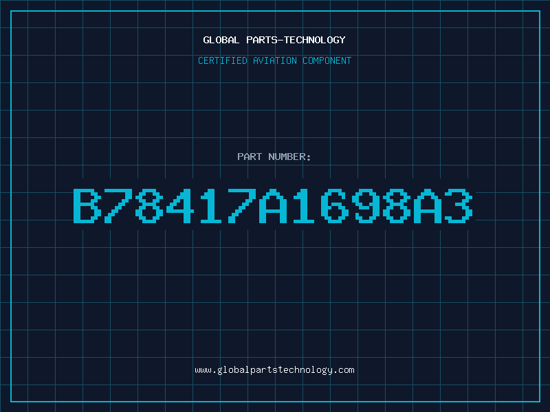 Aviation Part B78417A1698A3