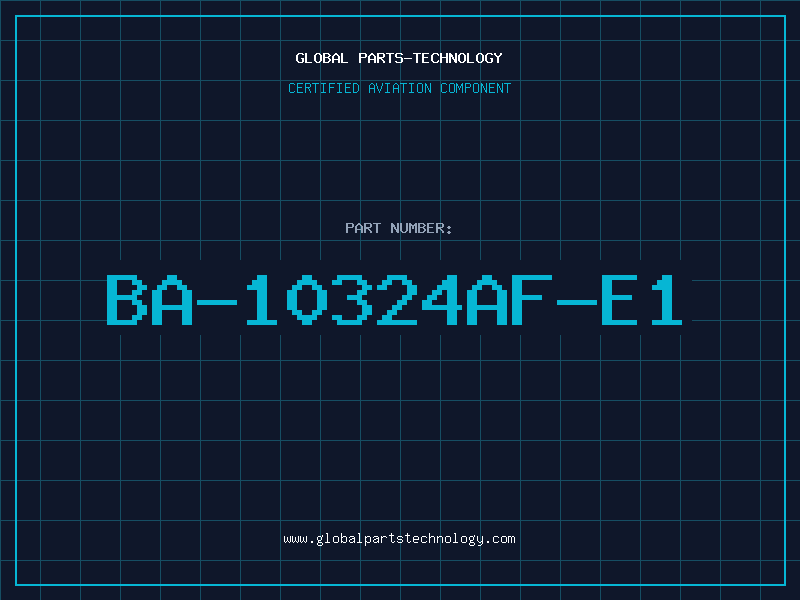 Aviation Part BA-10324AF-E1