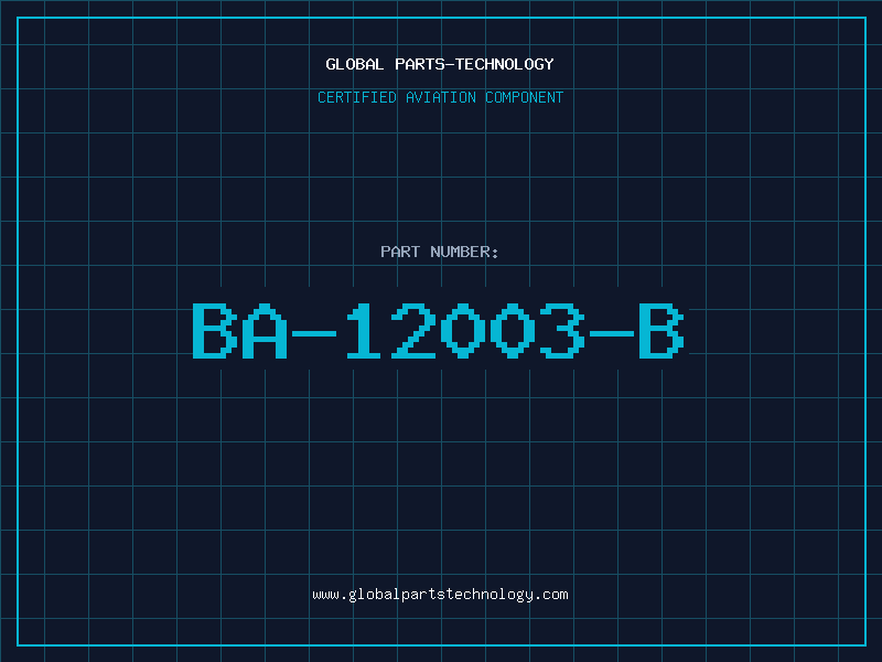 Aviation Part BA-12003-B