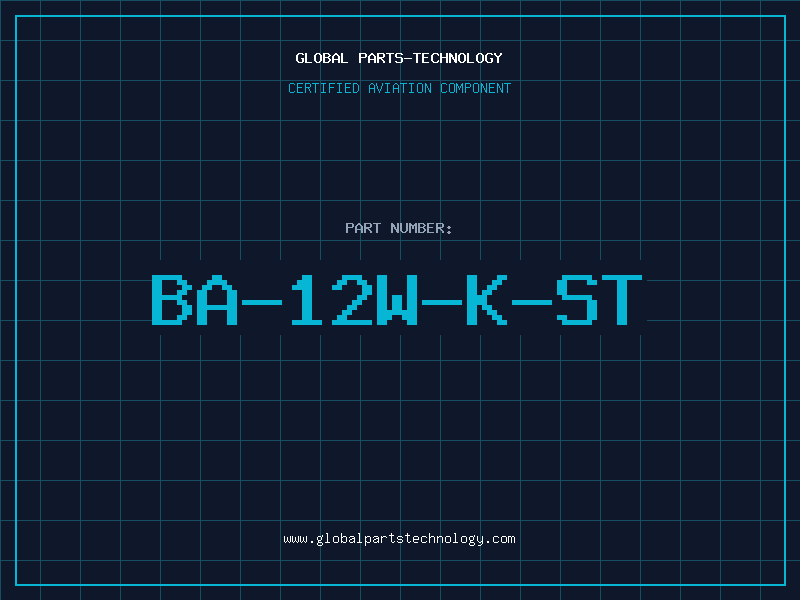Aviation Part BA-12W-K-ST