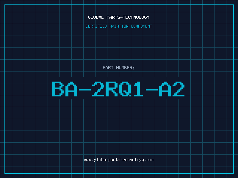 Aviation Part BA-2RQ1-A2
