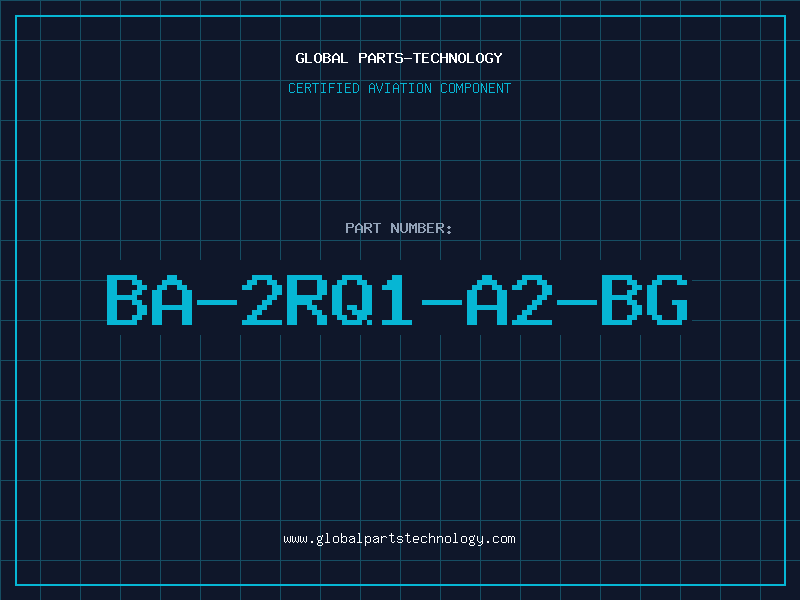 Aviation Part BA-2RQ1-A2-BG