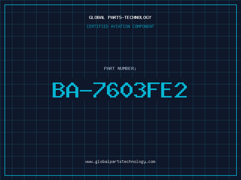 Aviation Part BA-7603FE2