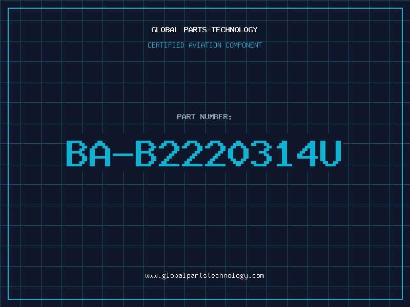 Aviation Part BA-B2220314U