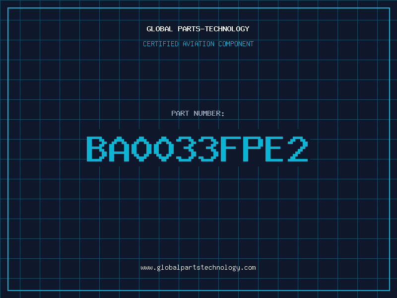 Aviation Part BA0033FPE2