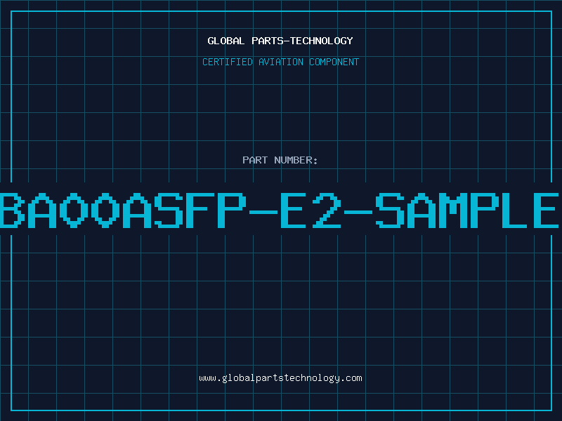 Aviation Part BA00ASFP-E2-SAMPLE