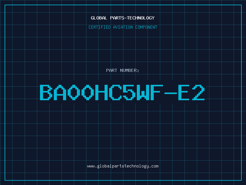 Aviation Part BA00HC5WF-E2