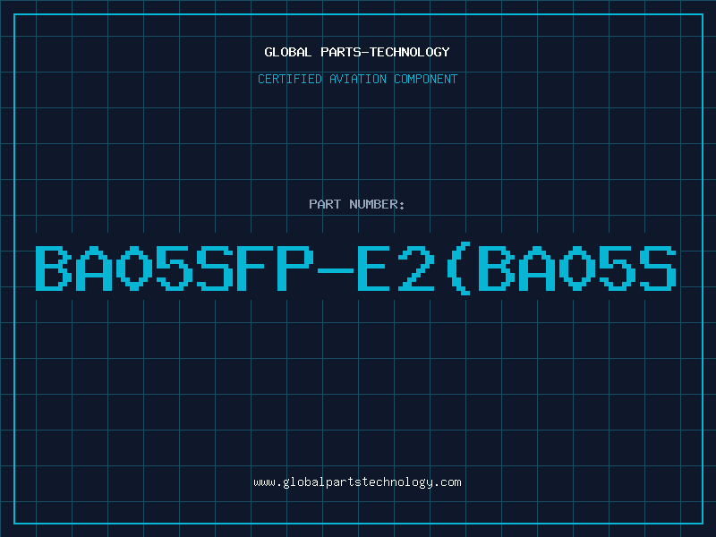 Aviation Part BA05SFP-E2(BA05S
