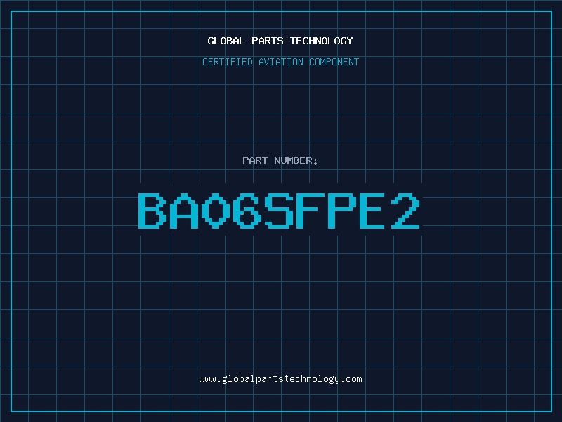 Aviation Part BA06SFPE2