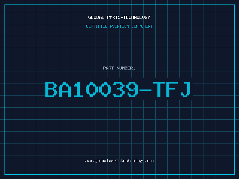 Aviation Part BA10039-TFJ