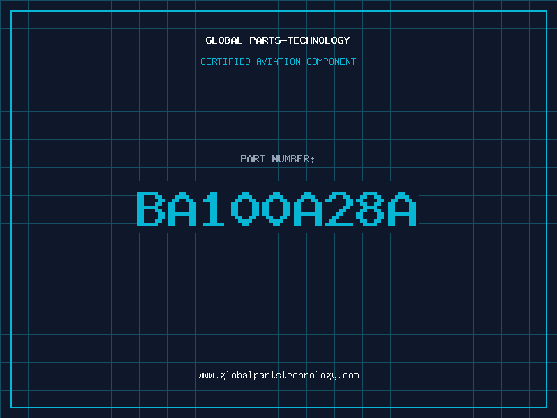 Aviation Part BA100A28A