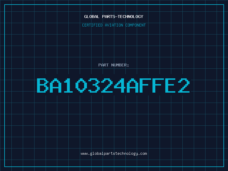 Aviation Part BA10324AFFE2