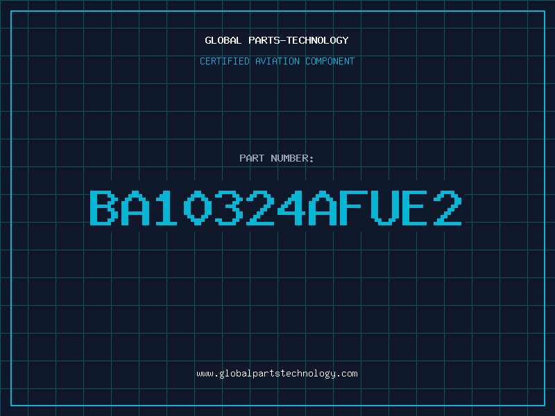 Aviation Part BA10324AFUE2