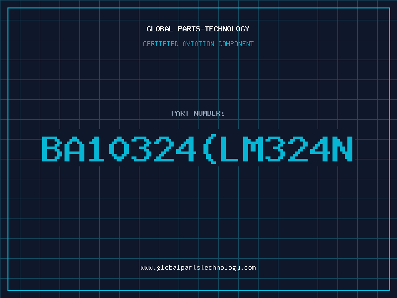 Aviation Part BA10324LM324N