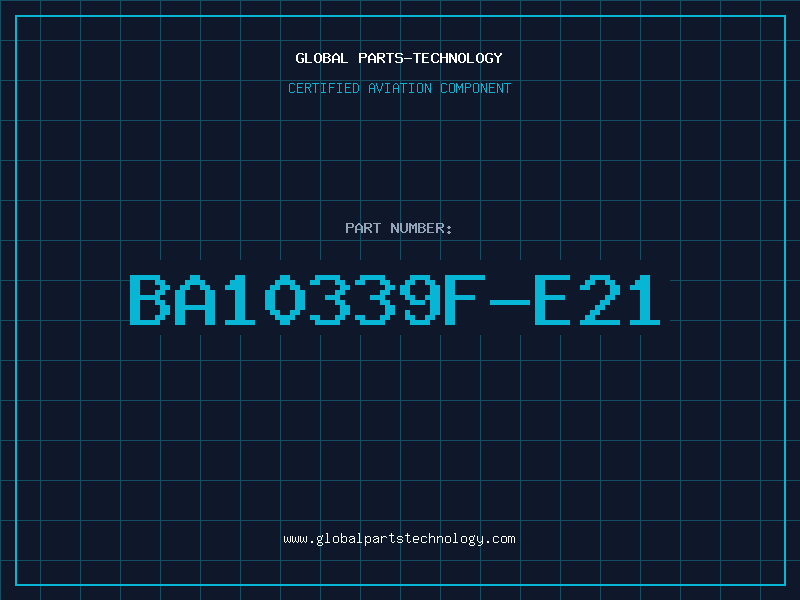 Aviation Part BA10339F-E21