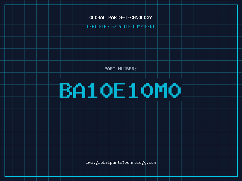 Aviation Part BA10E10M0