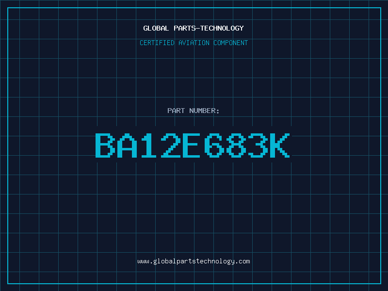 Aviation Part BA12E683K