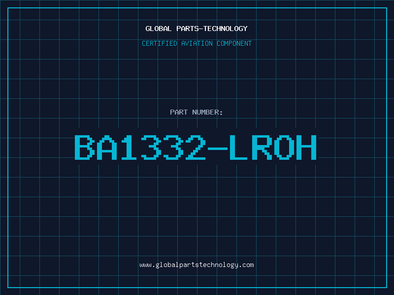 Aviation Part BA1332-LROH