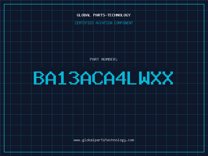 Aviation Part BA13ACA4LWXX
