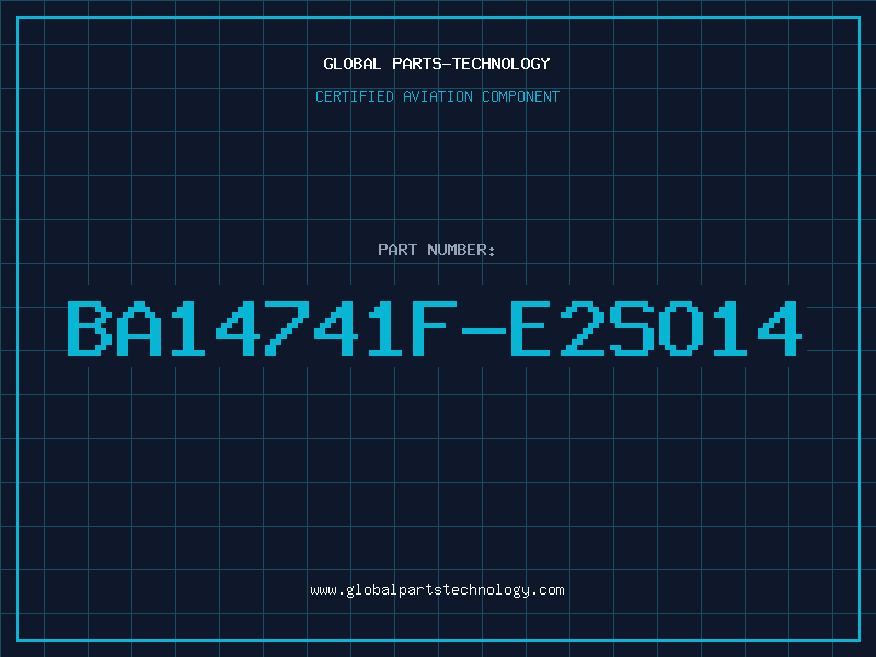 Aviation Part BA14741F-E2SO14