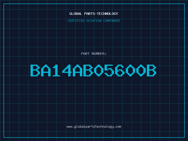 Aviation Part BA14AB05600B