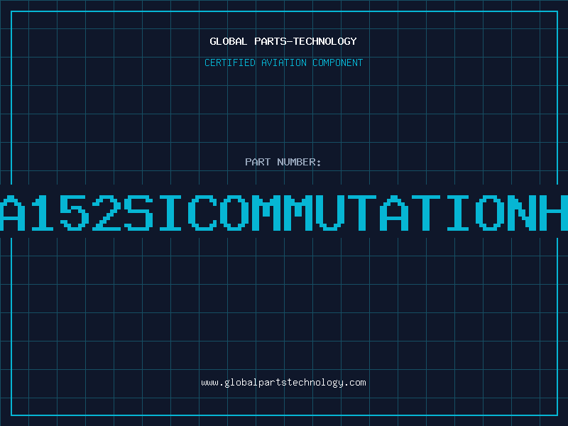 Aviation Part BA152SICOMMUTATIONHF