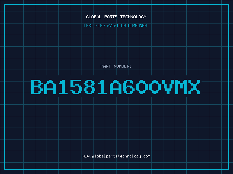 Aviation Part BA1581A600VMX