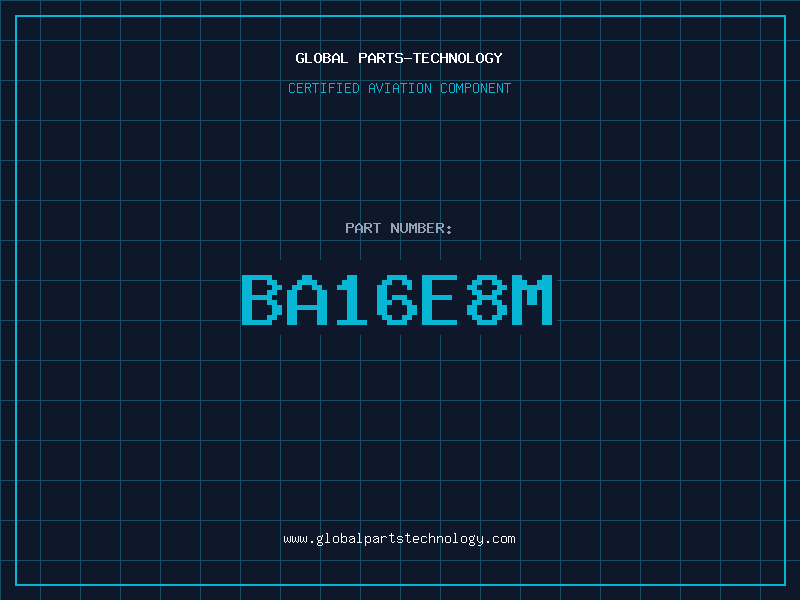 Aviation Part BA16E8M