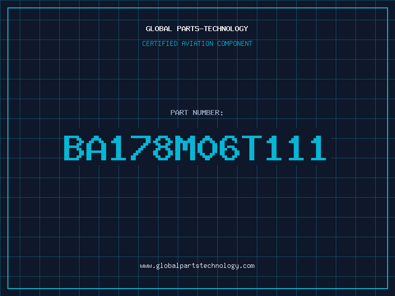 Aviation Part BA178M06T111