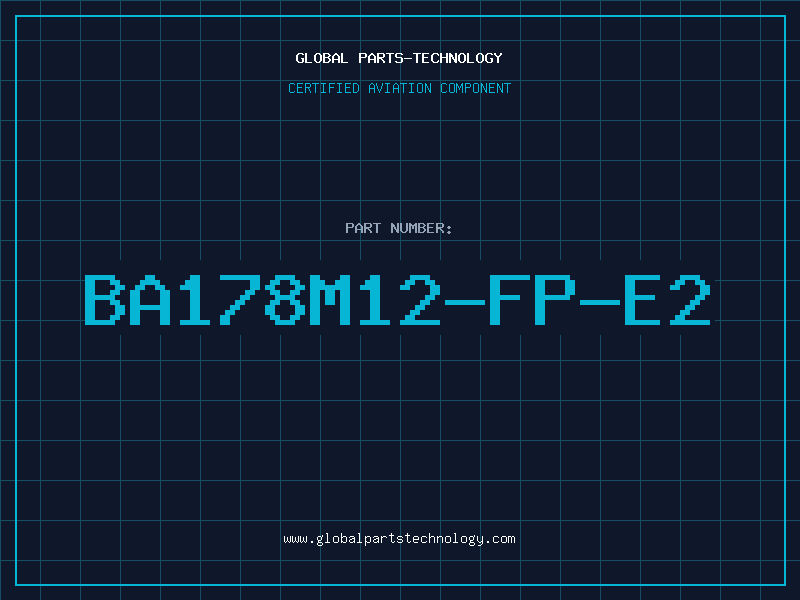 Aviation Part BA178M12-FP-E2