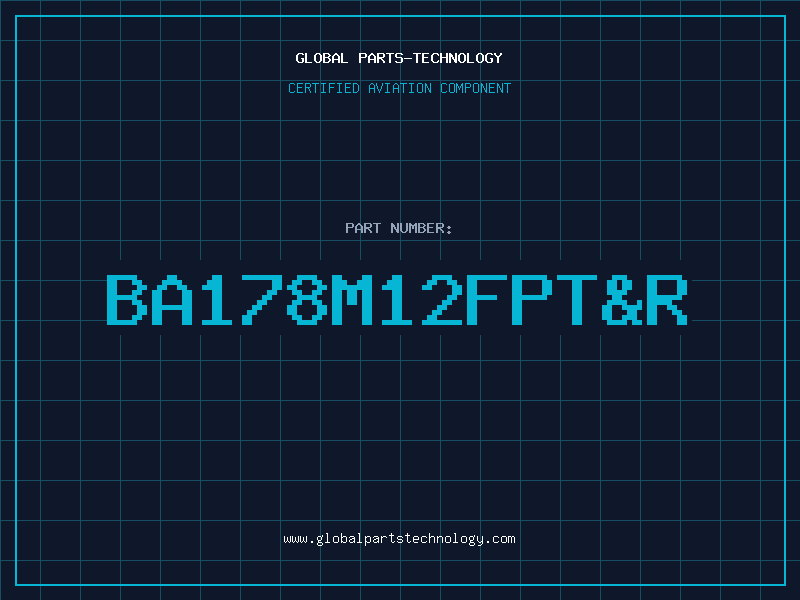 Aviation Part BA178M12FPT&R