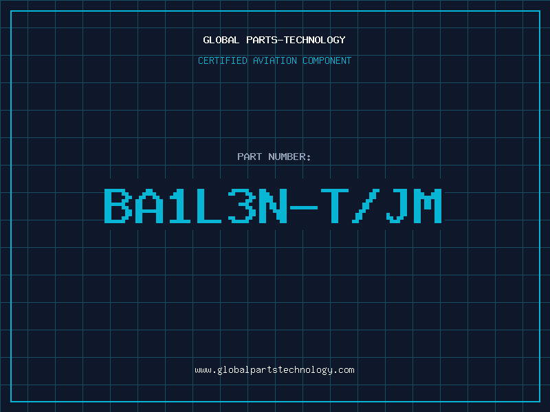 Aviation Part BA1L3N-T/JM