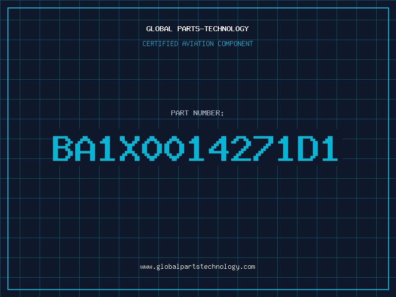 Aviation Part BA1X0014271D1