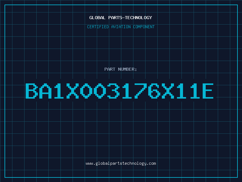 Aviation Part BA1X003176X11E