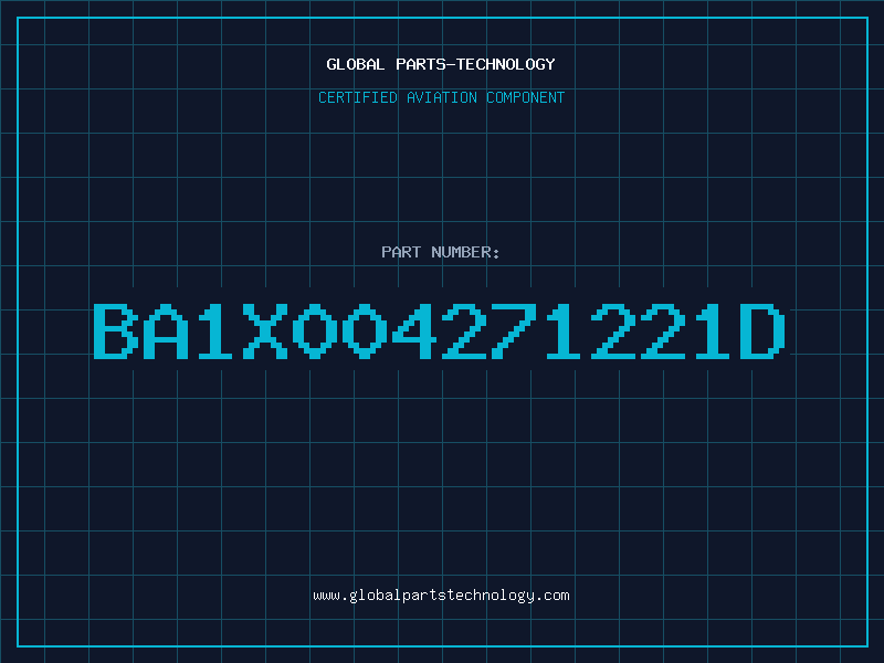 Aviation Part BA1X004271221D